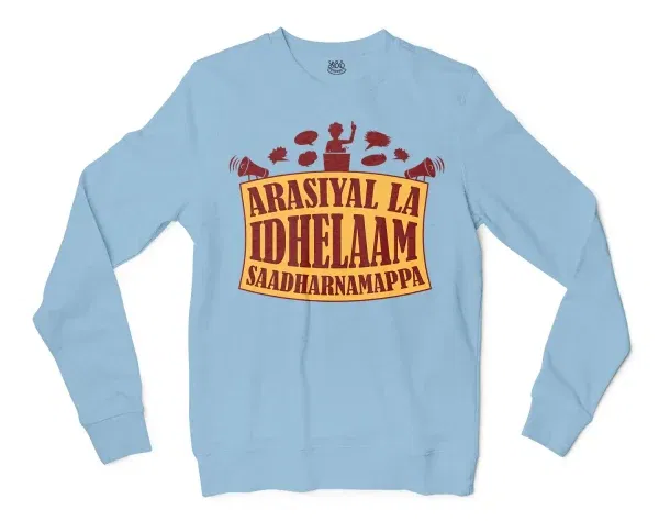 Arasiyal La Idhellam Saadharnamappa Men/Unisex Long Sleeve Sweatshirt in Light Blue Color