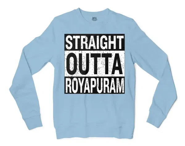 Straight Outta Royapuram Men/Unisex Long Sleeve T-Shirt in Light Blue Color