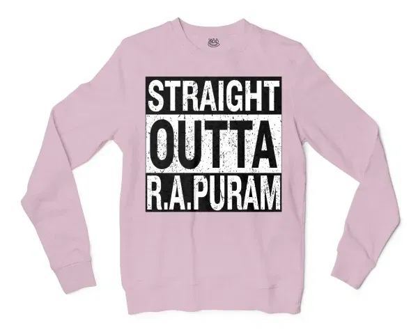 Straight Outta R.a Puram Men/Unisex Long Sleeve Sweatshirt in Light Pink Color