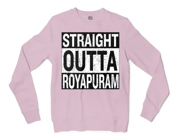 Straight Outta Royapuram Men/Unisex Long Sleeve T-Shirt in Light Pink Color