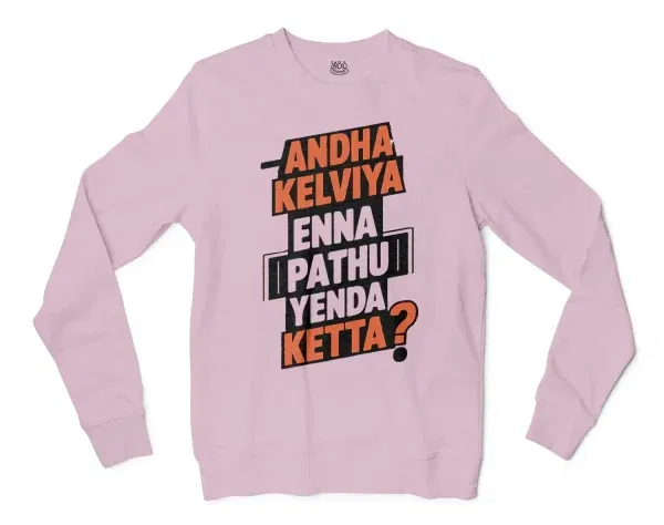 Andha Kelviya Enna Pathu Yenda Ketta Men/Unisex Long Sleeve T-Shirt in Light Pink Color