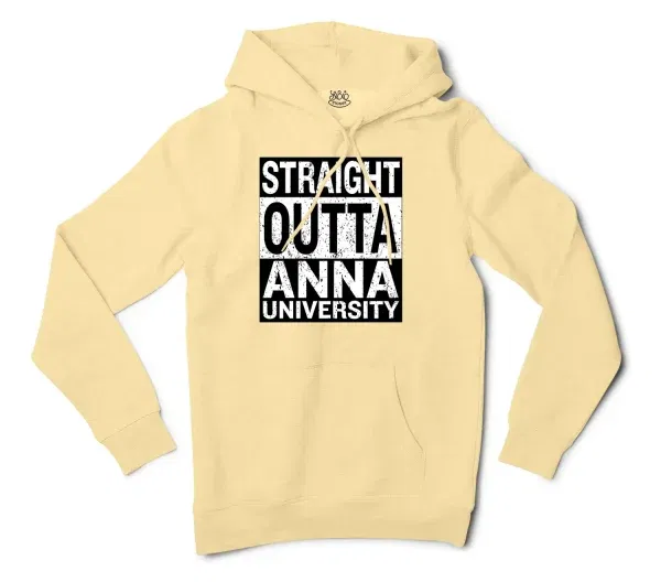 Straight Outta Anna University Men/Unisex Hoodie in Light Yellow Color