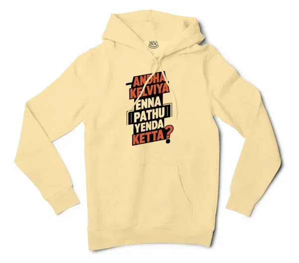 Andha Kelviya Enna Pathu Yenda Ketta Men/Unisex Hoodie in Light Yellow Color