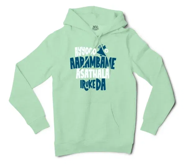 Ayyooo Aarambame Asathala Iruke Da Men/Unisex Hoodie in Mint Color