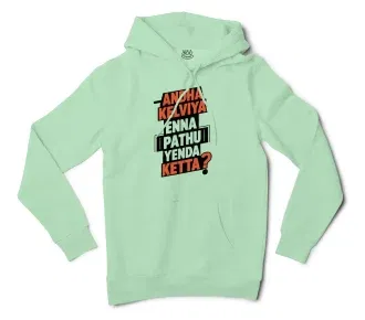 Andha Kelviya Enna Pathu Yenda Ketta Men/Unisex Hoodie in Mint Color