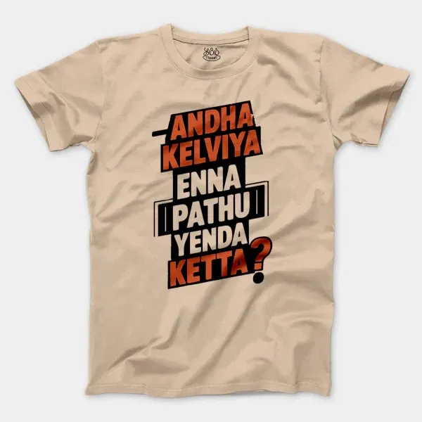 Andha Kelviya Enna Pathu Yenda Ketta Men/Unisex T-Shirt in Natural Color