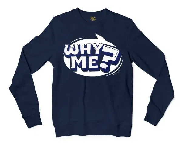 Why Me? Men/Unisex Long Sleeve Sweatshirt in Navy Color