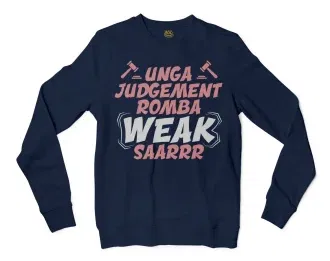 Unga Judgement Romba Weak Saarrr Men/Unisex Long Sleeve Sweatshirt in Navy Color