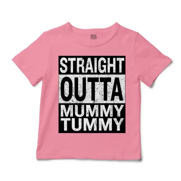 Straight Outta Mummy Tummy Unisex Toddler T-Shirt in Pink Color