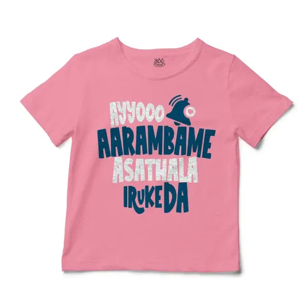 Ayyooo Aarambame Asathala Iruke Da Unisex Toddler T-Shirt in Pink Color