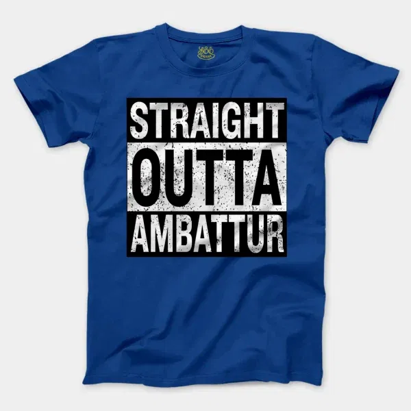 Straight Outta Ambattur Men/Unisex T-Shirt in Royal Color