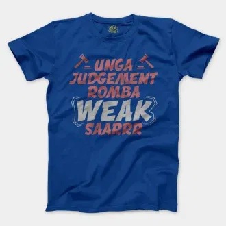 Unga Judgement Romba Weak Saarrr Men/Unisex T-Shirt in Royal Color