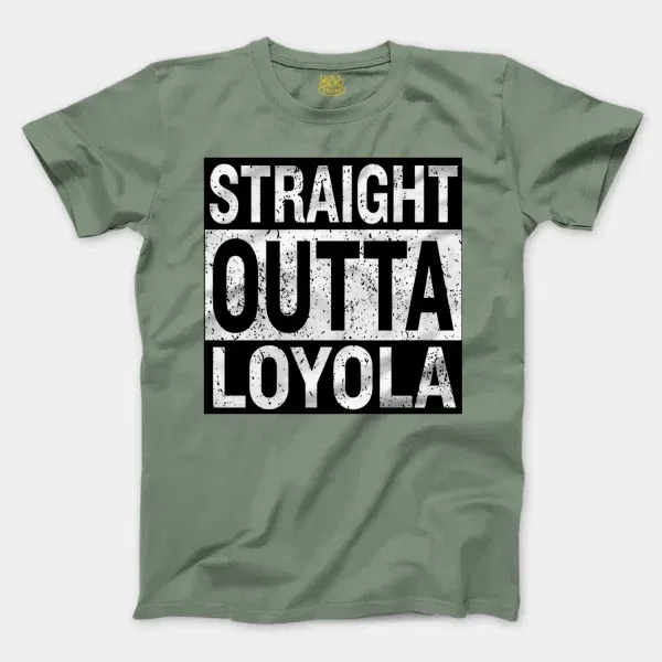 Straight Outta Loyola Men/Unisex T-Shirt in Sage Color