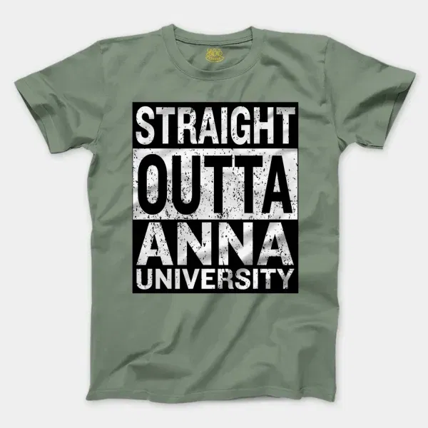 Straight Outta Anna University Men/Unisex T-Shirt in Sage Color