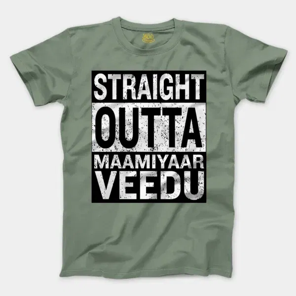 Straight Outta Maamiyaar Veedu Men/Unisex T-Shirt in Sage Color