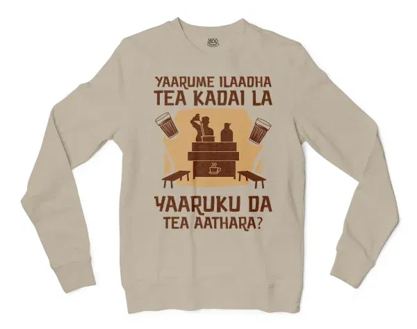 Yaarume Ilaadha Tea Kadai La Yaaruku Da Tea Aathara? Men/Unisex Long Sleeve Sweatshirt in Sand Color