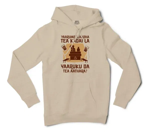 Yaarume Ilaadha Tea Kadai La Yaaruku Da Tea Aathara? Men/Unisex Hoodie in Sandstone Color