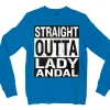Straight Outta Lady Andal Men/Unisex Long Sleeve T-Shirt in Sapphire Color