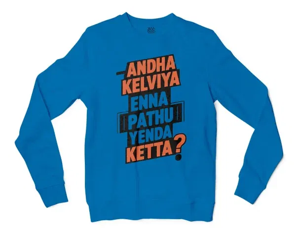 Andha Kelviya Enna Pathu Yenda Ketta Men/Unisex Long Sleeve T-Shirt in Sapphire Color