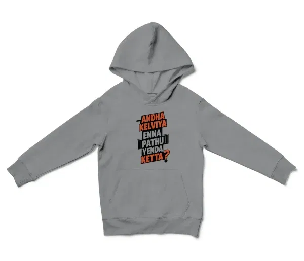 Andha Kelviya Enna Pathu Yenda Ketta Unisex Youth Hoodie in Sport Grey Color