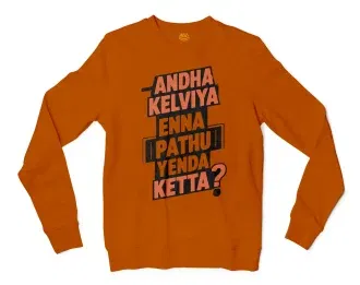 Andha Kelviya Enna Pathu Yenda Ketta Men/Unisex Long Sleeve T-Shirt in Texas Orange Color