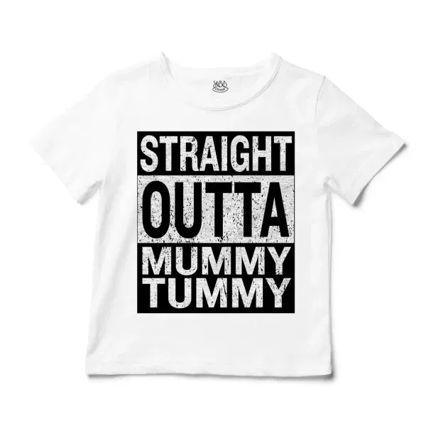 Straight Outta Mummy Tummy Unisex Toddler T-Shirt in White Color