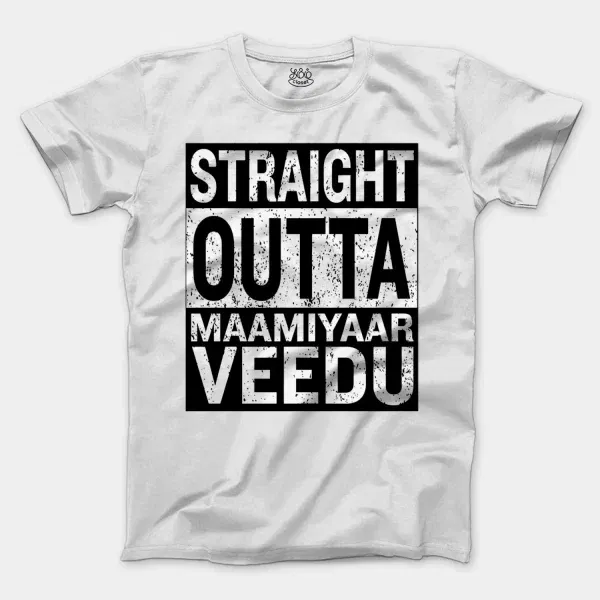 Straight Outta Maamiyaar Veedu Men/Unisex T-Shirt in White Color