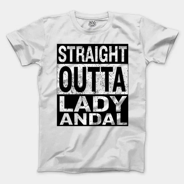 Straight Outta Lady Andal Men/Unisex T-Shirt in White Color