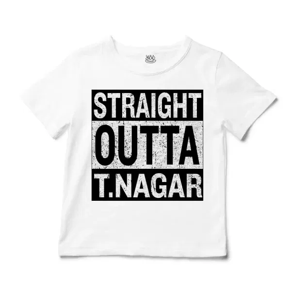 Straight Outta T-Nagar Unisex Toddler T-Shirt in White Color