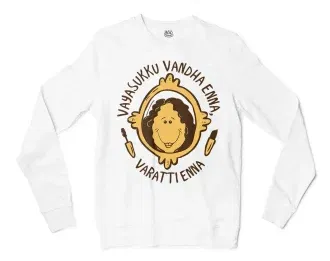 Vayasuku Vantha Enna Varati Enna Men/Unisex Long Sleeve Sweatshirt in White Color