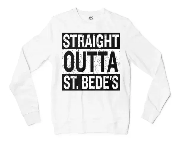 Straight Outta St. Bedes Men/Unisex Long Sleeve Sweatshirt in White Color