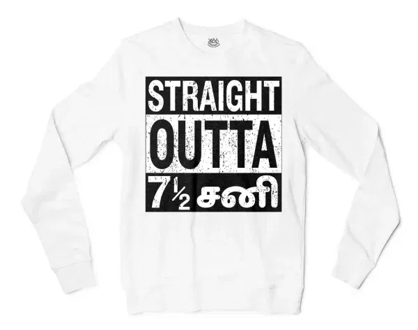 Straight Outta 7½ Sani - Tamil Men/Unisex Long Sleeve Sweatshirt in White Color