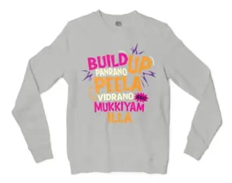 Buildup Panrano, Peela Vidrano, Athu Mukkiyam Illa Men/Unisex Long Sleeve T-Shirt in Ash Color