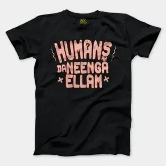 Humans Ah Da Neenga Ellam? Men/Unisex T-Shirt in Black Color