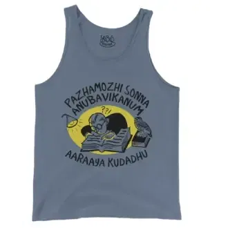 Pazhamozhi Sonna Anubavikanum Aaraaya Kudadhu Men/Unisex Tank Top in Blue Jean Color