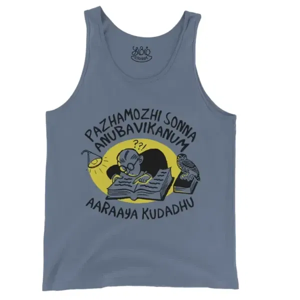 Pazhamozhi Sonna Anubavikanum Aaraaya Kudadhu Men/Unisex Tank Top in Blue Jean Color