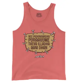 Nee Pudungurathu Puraavume Theva Illadha Aani Dhan Men/Unisex Tank Top in Bright Salmon Color