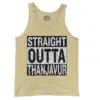 Straight Outta Thanjavur Men/Unisex Tank Top in Butter Color