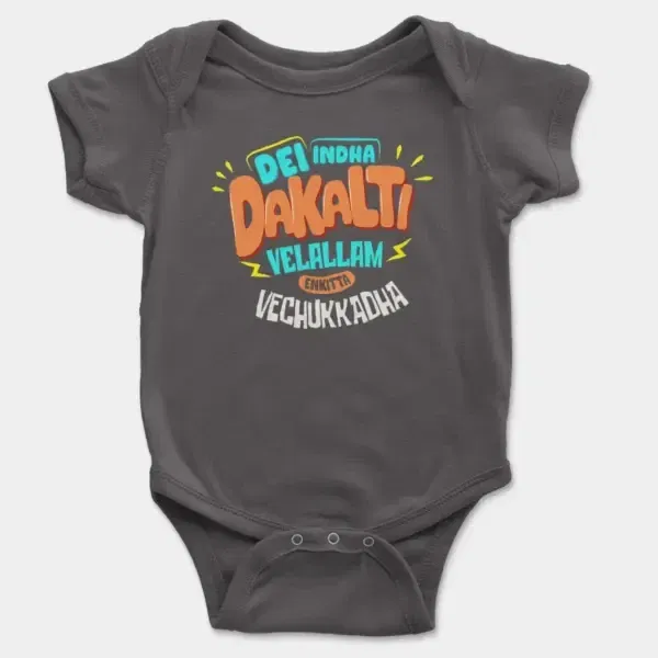 Dei Indha Dakalti Vellalam Enkitta Vechukkadha Short Sleeve Baby Onesie in Charcoal Color