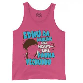 Edhu Da Darling Una Heavy Uh Like Panna Vechudhu Men/Unisex Tank Top in Crunchberry Color