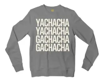 Yachacha Yachacha, Gachacha Gachacha Men/Unisex Long Sleeve Sweatshirt in Graphite Heather Color