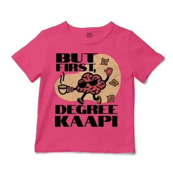 But First Degree Kaapi Unisex Toddler T-Shirt in Hot Pink Color