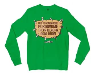 Nee Pudungurathu Puraavume Theva Illadha Aani Dhan Men/Unisex Long Sleeve T-Shirt in Irish Green Color