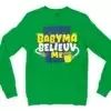 Babyma Belieuv Me Men/Unisex Long Sleeve T-Shirt in Irish Green Color