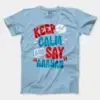 Keep Calm And Say Aaahan Men/Unisex T-Shirt in Light Blue Color