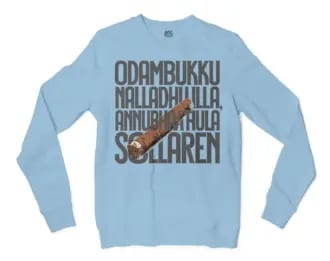 Odambukku Nalladhu Illa, Annubhavathula Sollaren (Black) Men/Unisex Long Sleeve T-Shirt in Light Blue Color