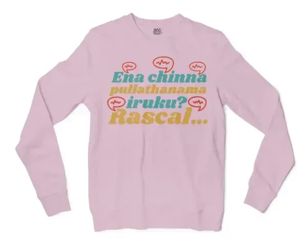 Ena Chinna Pulla Thanama Iruku Rascal Men/Unisex Long Sleeve Sweatshirt in Light Pink Color