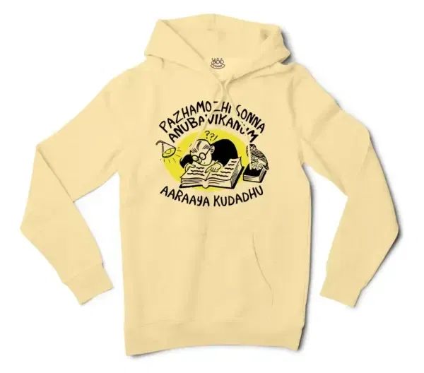 Pazhamozhi Sonna Anubavikanum Aaraaya Kudadhu Men/Unisex Hoodie in Light Yellow Color