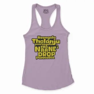 Neengala Tholanju Poorengala Illa Naane Drop Pannatta Women's Racerback Tank in Lilac Color