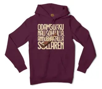 Odambukku Nalladhu Illa, Annubhavathula Sollaren Men/Unisex Hoodie in Maroon Color